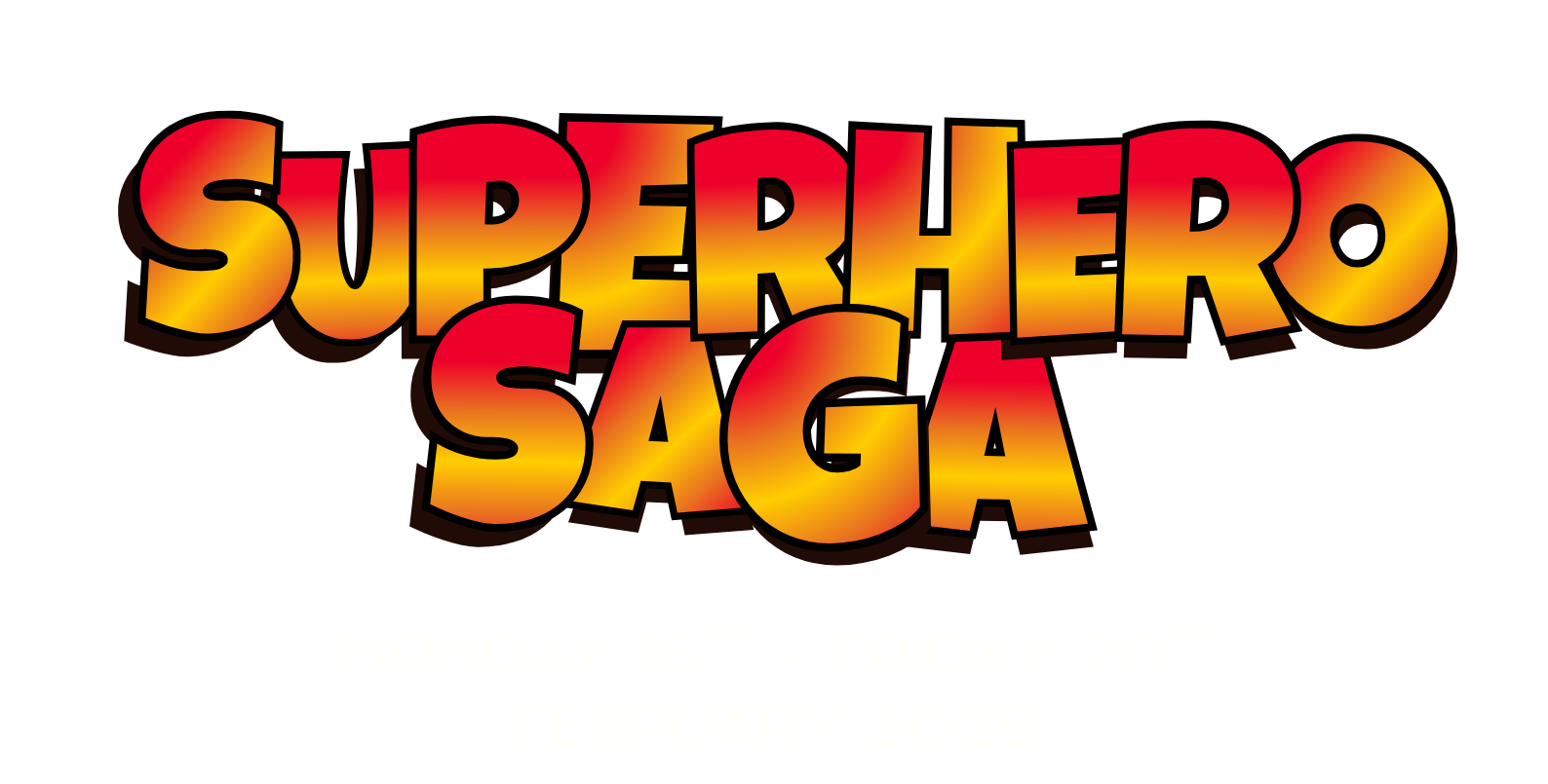 Superhero Saga, February Half-Term Holiday Club, Monday 16th, 17th, 18th, 19th and Friday 20th February